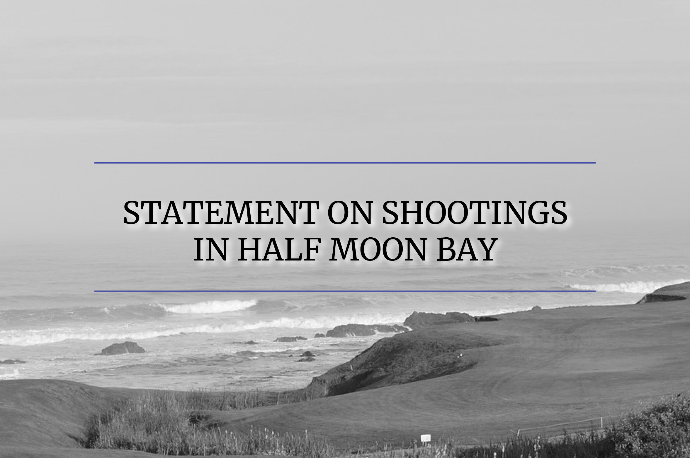 Statement on Shootings in Half Moon Bay